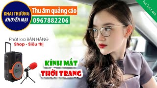 Thu âm quảng cáo khai trương Kính Mắt Việt