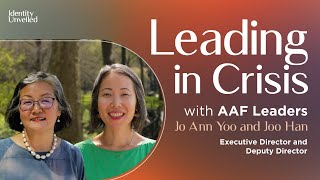 Leading in Crisis with AAF Leaders Jo Ann Yoo and Joo Han