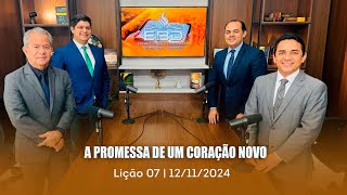 ESCOLA BÍBLICA DOMINICAL | 12-11 | 4º TRI. | 2024 | LIÇÃO 07 | A PROMESSA DE UM CORAÇÃO NOVO