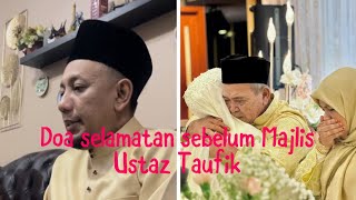 Alhamdulillah,memanjatkan do’a selamatan sebelum Majlis putri kami oleh Ustaz Taufik(Bahasa Melayu)