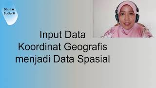 Input dalam Koordinat Geografis menjadi Data Spasial