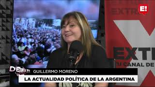 DEBATE | MILEI SE TIENE QUE IR | GUILLERMO MORENO | MARITA VELAZQUEZ |