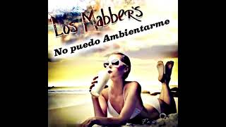 Los Mabber’s…No puedo estar de Ambiente