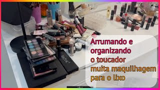 ARRUMANDO E ORGANIZANDO O MEU TOUCADOR I DEITEI MUITA MAQUILHAGEM PARA O LIXO I Bruna Rodrigues