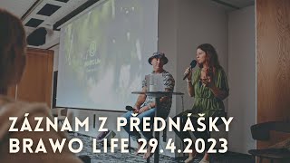 Záznam z přednášky BRAWO Life v Brně