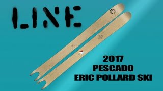 2017 LINE Pescado Eric Pollard Directional Ski