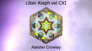 Aleister Crowley - Liber Aleph Audiobook (Chs 56-60)