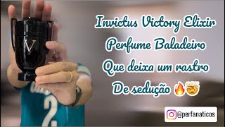 Invictus Victory Elixir da Paco Rabanne Perfume Baladeiro que deixa rastro de Sedução 🔥🤯