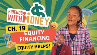 Friends with Money Episode 19: Understanding Equity Financing