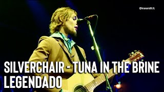 Silverchair - Tuna In The Brine | Ao Vivo [Legendado]