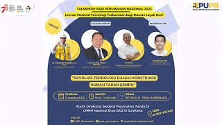 TALKSHOW HAPERNAS 2023 "REVOLUSI TEKNOLOGI DALAM KONSTRUKSI RUMAH TAHAN GEMPA"