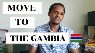 WHY YOU SHOULD MOVE TO THE GAMBIA