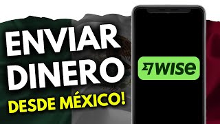 Wise Cómo ENVIAR DINERO desde México (¡en 1 minuto!)