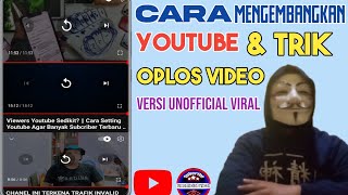 Cara Mengembangkan Youtube & Tutorial Trik Oplos Video