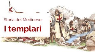 Storia del Medioevo - I Templari