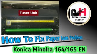 How To Fix Paper Jam Problem Konica Minolta Bizhub 164/165EN(@ProfessionalHussain9048 )