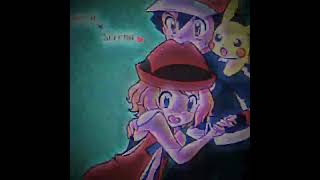 Ash X Serena edit - Ash X Serena love story 💕 - Ash Love Serena #ashxserena#pokemonxy#viralshort