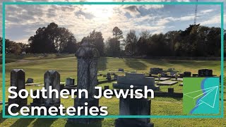 Southern Jewish Cemeteries (Southern & Jewish Episode 9)