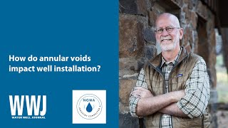 Marvin F. Glotfelty, RG, on Annular Voids in Unexpected Conditions | NGWA: Industry Connected