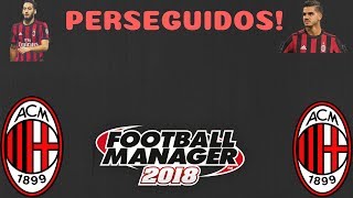 FM18 -A.C Milan - E15 -Perseguidos!!!!