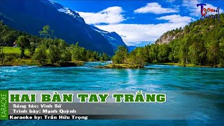 Hai Bàn Tay Trắng - Mạnh Quỳnh Karaoke