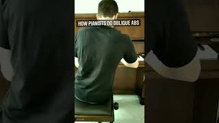 HOW PIANISTS DO OBLIQUE ABS! Como os pianistas fazem abdominal oblíquo!