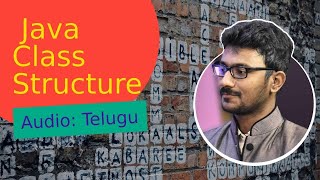 Java Class Structure In Telugu (Java Course In Telugu)