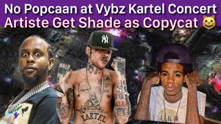 Vybz kartel say popcaan nah deh a him show , Kartel call Him copycat