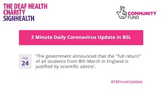 Coronavirus 2 Minute Update -  24th February 2021