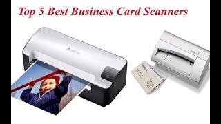 Top 5 Best Business Card Scanners  2019