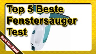 Top 5 Beste Fenstersauger Test 2021