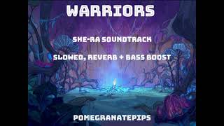 Warriors [slowed and reverb] - She-Ra + the Princesses of Power OST