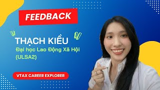 [Feedback] Thạch Kiều ULSA2 - VTAX Career Explorer S.03