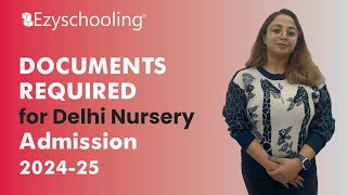 Documents Required for Delhi Nursery Admission 2024-25 | KG | Class 1 | Ezyschooling | Apply Now