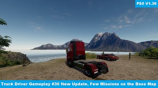 Truck Driver 1.36 Gameplay #30 New Update, Few Missions on the Base Map - PS5