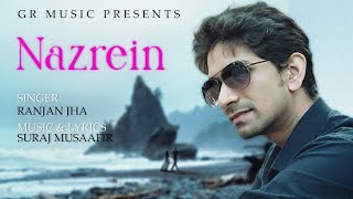 NAZREIN Feat. Ranjan Jha | Suraj Musaafir | New Lyric video Song 2024