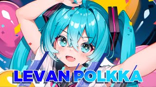 Nightcore - Levan Polkka (Miku Hatsune) II VSNS Remix