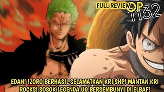 FULL REVIEW OP 1132 - BADASS! AKHIRNYA ZORO KEMBALI BERAKSI SOSOK MISTERIUS ITU MANTAN KRU ROCKS!!