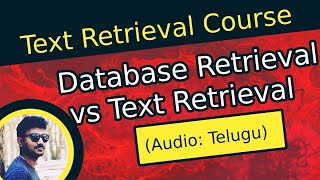 Database Retrieval vs Text Retrieval in Telugu (Text Retrieval Course in Telugu)