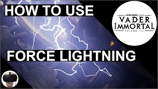 How to Use Force Lightning in Vader Immortal Episode III