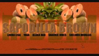 Sapodilla Brown Riddim Soca Mix 2012