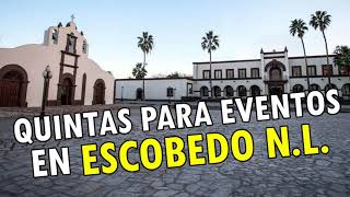 Quintas para Eventos en Escobedo Nuevo León