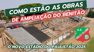 BENITÃO: Como está a ampliação do novo estádio do Paulistão 2025 - Obras avançadas.