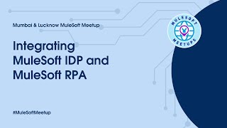 Integrating MuleSoft IDP with MuleSoft RPA