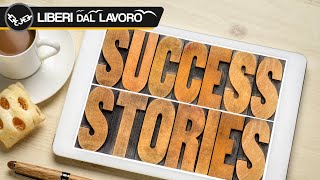 PUOI FARLO ANCHE TU - Storie di Successo [100% REAL]