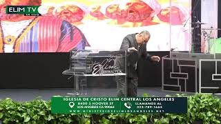 Josafat "Salido de su Padre" Apostol Jorge Fuentes, Elim Central Los Angeles, CA