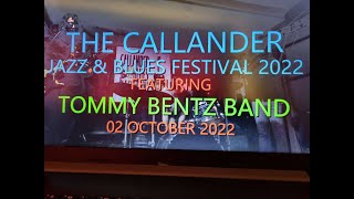 (Vol.02 No.03) - TOMMY BENTZ BAND @ THE  CALLANDER JAZZ & BLUES FESTIVAL 2022 - 02 OCTOBER 2022