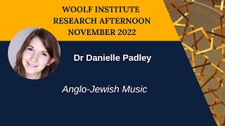 Dr Danielle Padley | Research Afternoon 2022 | Woolf Institute