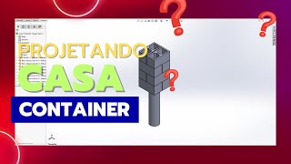 #3 - Base para Casa Container - Projetando Casa Container de 40ft - 12 metros