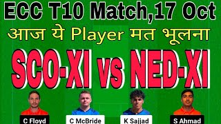 sco xi vs ned xi dream11 prediction.sco xi vs ned xi t10.sco xi vs ned xi.ecc t10 dream11 team today